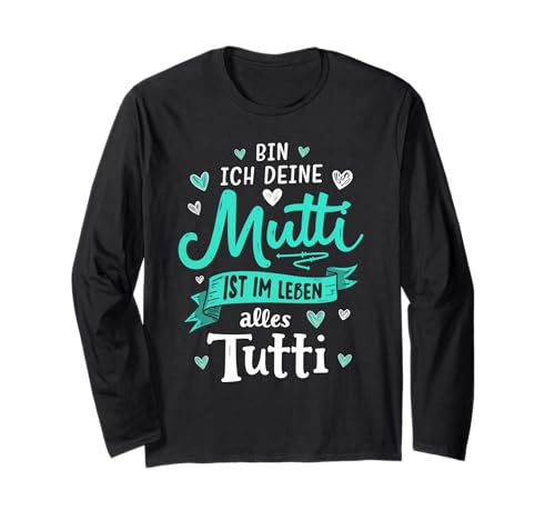 Mutti Tutti Mama Muttertag Lustiger Spruch Familie Frauen Langarmshirt von Mutti Tutti Mama Muttertag Geschenk Familie Liebe