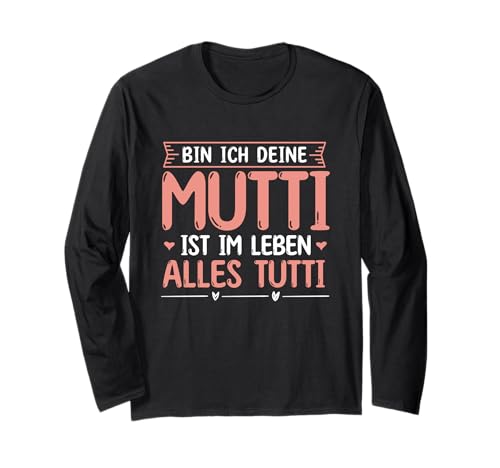 Mutti Tutti Mama Muttertag Lustiger Spruch Familie Frauen Langarmshirt von Mutti Tutti Mama Muttertag Geschenk Familie Liebe