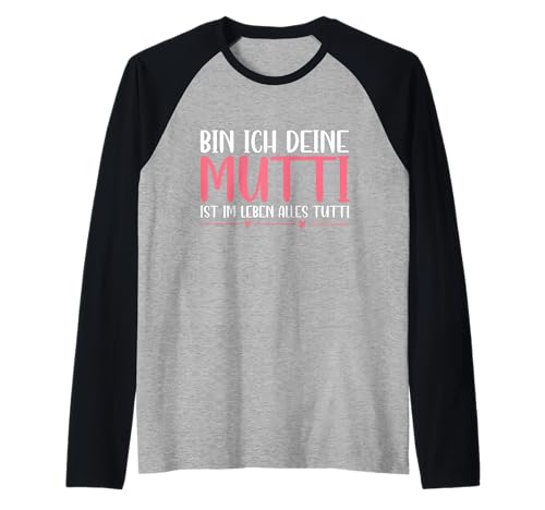 Mutti Tutti Mama Muttertag Lustiger Spruch Familie Frauen Raglan von Mutti Tutti Mama Muttertag Geschenk Familie Liebe
