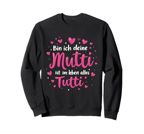 Mutti Tutti Mama Muttertag Lustiger Spruch Familie Frauen Sweatshirt von Mutti Tutti Mama Muttertag Geschenk Familie Liebe