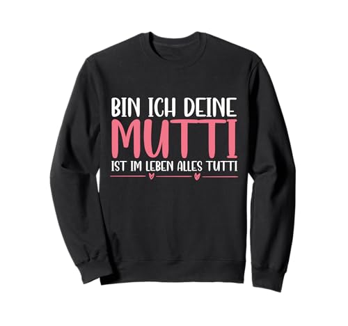 Mutti Tutti Mama Muttertag Lustiger Spruch Familie Frauen Sweatshirt von Mutti Tutti Mama Muttertag Geschenk Familie Liebe