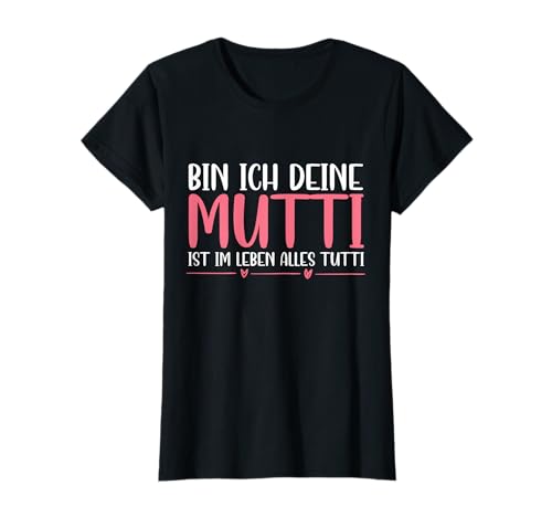 Mutti Tutti Mama Muttertag Lustiger Spruch Familie Frauen T-Shirt von Mutti Tutti Mama Muttertag Geschenk Familie Liebe