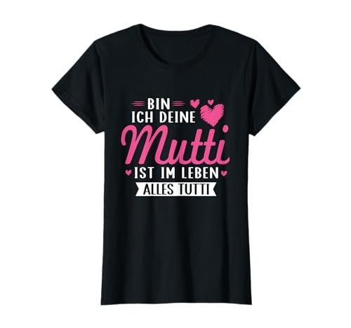 Mutti Tutti Mama Muttertag Lustiger Spruch Familie Frauen T-Shirt von Mutti Tutti Mama Muttertag Geschenk Familie Liebe