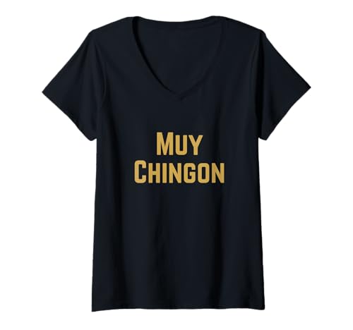 Damen Muy Chingon Lustiger spanischer Spruch Mexikanischer Stolz T-Shirt mit V-Ausschnitt Damen Muy Chingon Lustiger spanischer Spruch Mexikanischer Stolz T-Shirt mit V-Ausschnitt von Muy Chingon Latino