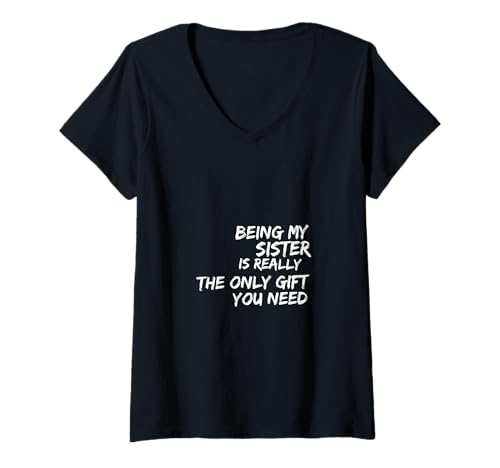 Damen Meine Schwester zu Sein ist wirklich das einzige Geschenk, das du brauchst T-Shirt mit V-Ausschnitt von My Adventures Co.