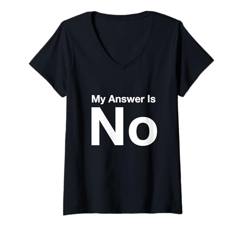 Damen Meine Antwort ist Nein T-Shirt mit V-Ausschnitt Damen Meine Antwort ist Nein T-Shirt mit V-Ausschnitt von My Answer Is No