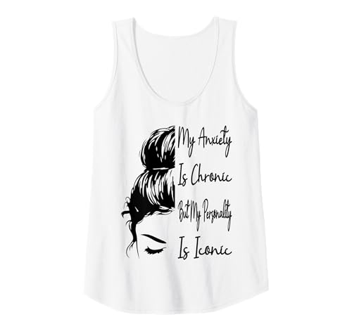 Damen Meine Angst ist chronisch, Aber Meine Persönlichkeit ist ikonisch lustig Tank Top von My Anxiety Is Chronic Mental Health Awareness
