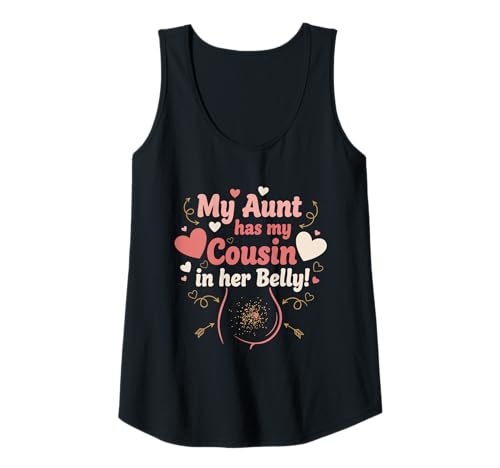 Damen My Aunt Has My Cousin In Her Belly Tank Top Damen My Aunt Has My Cousin In Her Belly Tank Top von My Aunt Has My Cousin In Her Belly Funny Saying
