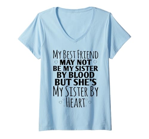 Damen Mein Bester Freund ist vielleicht Nicht Meine Blutsschwester T-Shirt mit V-Ausschnitt Damen Mein Bester Freund ist vielleicht Nicht Meine Blutsschwester T-Shirt mit V-Ausschnitt von My Best Friend She’s My Sister By Heart