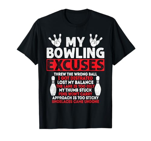 My Bowling Excuses Bowler Funny Bowling Damen Herren T-Shirt My Bowling Excuses Bowler Funny Bowling Damen Herren T-Shirt von My Bowling Excuses Bowler Funny Bowling Women Men