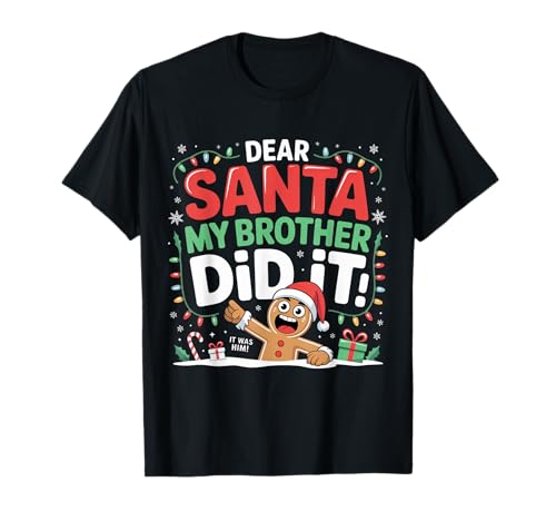 Dear Santa My Brother Did It Lebkuchen Kleinkind Mädchen Kinder T-Shirt Dear Santa My Brother Did It Lebkuchen Kleinkind Mädchen Kinder T-Shirt von My Brother Did It Santa Christmas Clothing