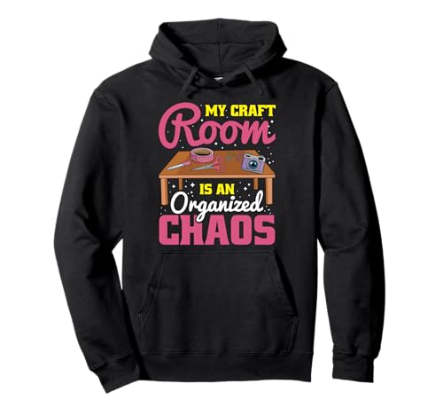 Tolles Scrapbooking Apparel Männer Frauen Kinder Bastel Fans Pullover Hoodie von My Craft Room Is An Organized Chaos