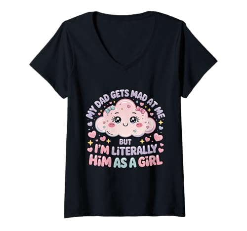 Damen My Dad Gets Mad at Me But I'm Literally Him As A Girl T-Shirt mit V-Ausschnitt von My Dad Gets Mad at Me But I'm Literally Him Shirt