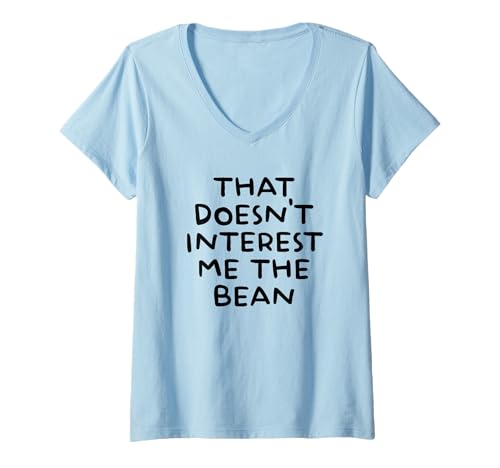 Damen That Doesn't Interest Me The Bean T-Shirt mit V-Ausschnitt Damen That Doesn't Interest Me The Bean T-Shirt mit V-Ausschnitt von My English Is Under All Pig