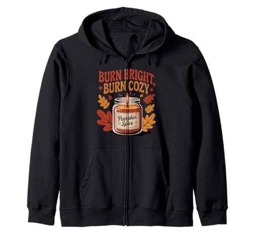 Burn Bright Burn Cozy Pumpkin Spice Kerze Herbst Herbst Kapuzenjacke von My Fall Season apparel