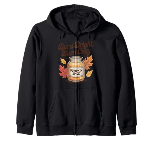 Burn Bright Burn Cozy Pumpkin Spice Kerze Herbst Herbst Kapuzenjacke von My Fall Season apparel