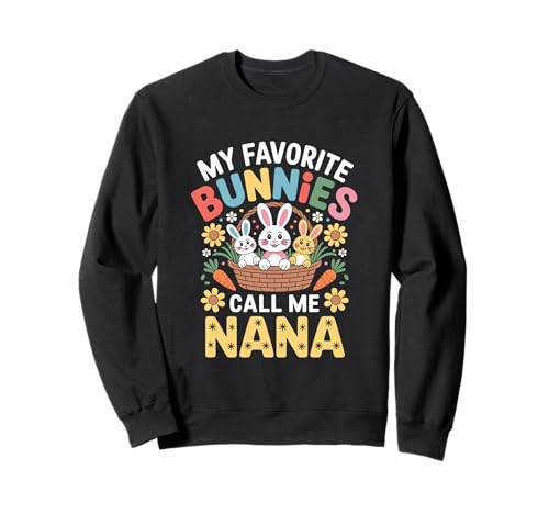 Frohe Ostern Lustige Mama Oma Mama Sweatshirt von My Favorite Bunnies Call Me Nana