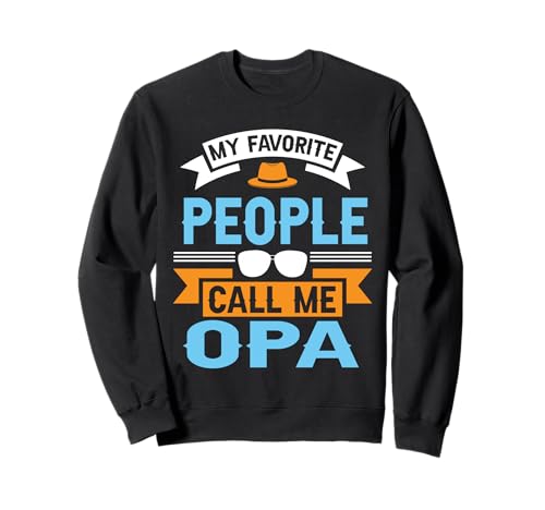 Meine Lieblingsleute nennen mich Opa Lustiger Vatertags-Vater für Herren Sweatshirt von My Favorite People Call Me Opa Funny Father Day