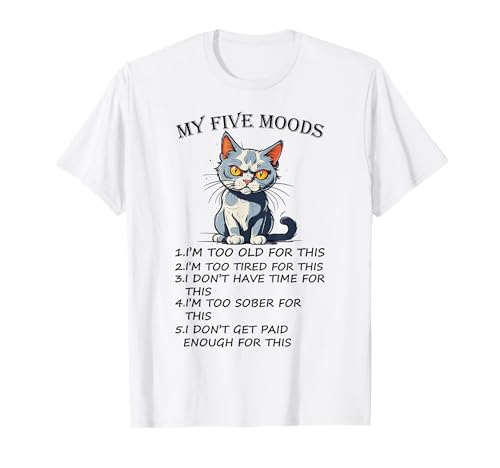 My Five Moods Lustige sarkastische wütende Katze für Männer Frauen T-Shirt von My Five Moods
