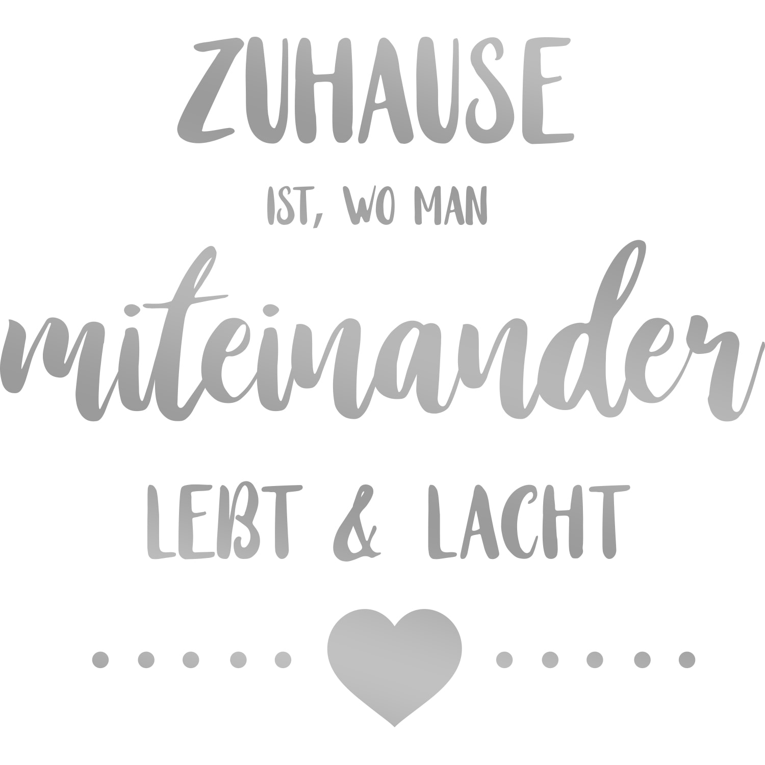 my home Wandtattoo "Zuhause ist, wo man miteinander lebt & lacht", (1 St.) von My Home