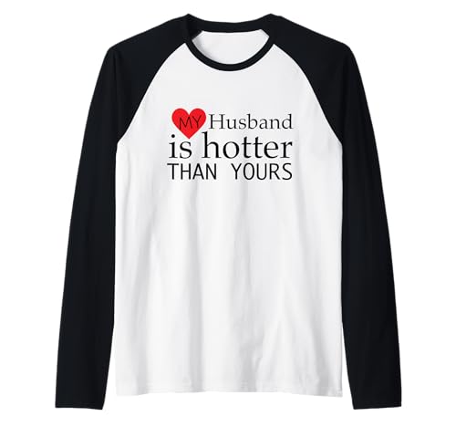 Mein Mann ist heißer als deiner Lustige Frau sagt Mama Mutter Raglan von My Husband Is Hotter than yours Funny Wife