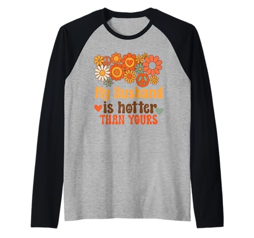 Mein Mann ist heißer als deiner Lustige Frau sagt Mama Mutter Raglan von My Husband Is Hotter than yours Funny Wife