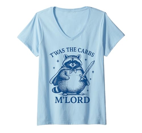 Damen T'was The Carbs M'lord T-Shirt mit V-Ausschnitt von My Lord Waschbär Kohlenhydrate Mittelalter