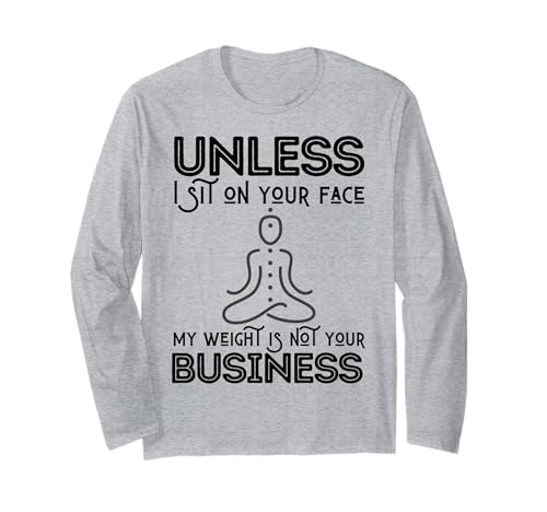 Muttertag sarkastisch My Weight Isn't Your Business Women Langarmshirt von My Mom's Weight Is Not Your Business Mothers Gifts
