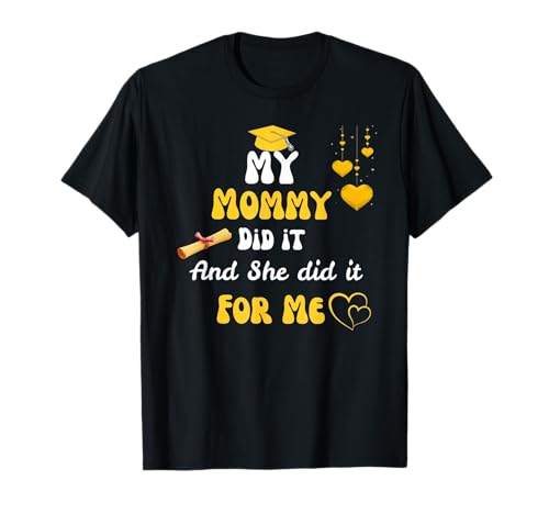 Lustiges Zitat für Mütter, zum Schulabschluss, Baby-Perspektive T-Shirt Lustiges Zitat für Mütter, zum Schulabschluss, Baby-Perspektive T-Shirt von My Mommy Did It Funny Baby Grad Graphic