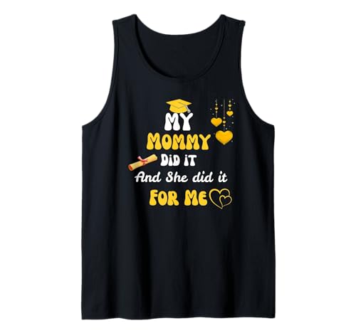 Lustiges Zitat für Mütter, zum Schulabschluss, Baby-Perspektive Tank Top Lustiges Zitat für Mütter, zum Schulabschluss, Baby-Perspektive Tank Top von My Mommy Did It Funny Baby Grad Graphic