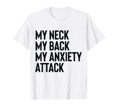 My Neck My Back By Anxiety Attack Tank Damen Herren Funny T-Shirt My Neck My Back By Anxiety Attack Tank Damen Herren Funny T-Shirt von My Neck My Back By Anxiety Attack Shirts Sarcastic