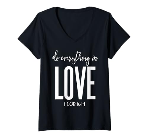 Damen Do Everything In Love 1 COR 16:14 Bibelvers Christian T-Shirt mit V-Ausschnitt von My Savior My King