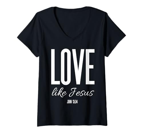 Damen Love Like Jesus John 13:34 Bibelvers Christian Scripture T-Shirt mit V-Ausschnitt Damen Love Like Jesus John 13:34 Bibelvers Christian Scripture T-Shirt mit V-Ausschnitt von My Savior My King