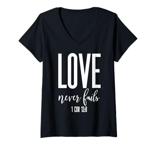 Damen Love Never Fails 1 COR 13:8 Bibelvers Christian Scripture T-Shirt mit V-Ausschnitt Damen Love Never Fails 1 COR 13:8 Bibelvers Christian Scripture T-Shirt mit V-Ausschnitt von My Savior My King