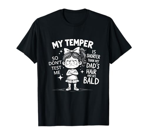 Mein Temperament ist kürzer als die Haare meines Vaters und er hat kahle Kinder T-Shirt Mein Temperament ist kürzer als die Haare meines Vaters und er hat kahle Kinder T-Shirt von My Temper is Shorter Than a Bald Dad