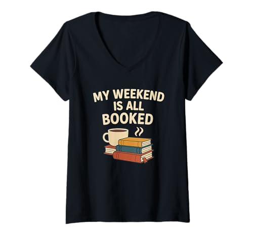 Damen My Weekend is All Booked - Lustiger Leseliebhaber Gemütlicher Bücherwurm T-Shirt mit V-Ausschnitt von My Weekend Is All Booked - Reading Lover Bookworm