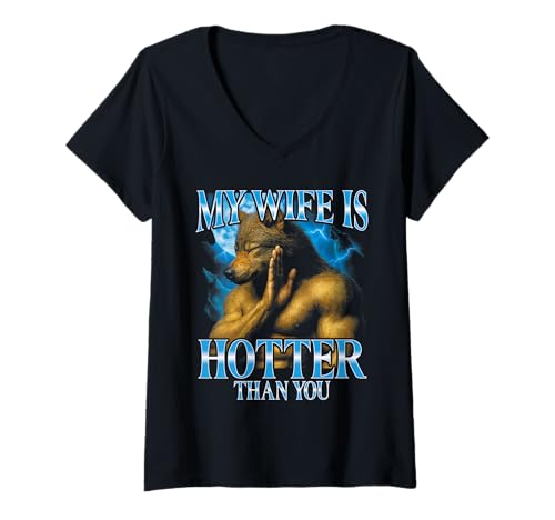Damen Meine Frau ist heißer als du Lustiger Bootleg Dad Husband Wolf T-Shirt mit V-Ausschnitt Damen Meine Frau ist heißer als du Lustiger Bootleg Dad Husband Wolf T-Shirt mit V-Ausschnitt von My Wife Is Hotter Than You Funny Bootleg Dad