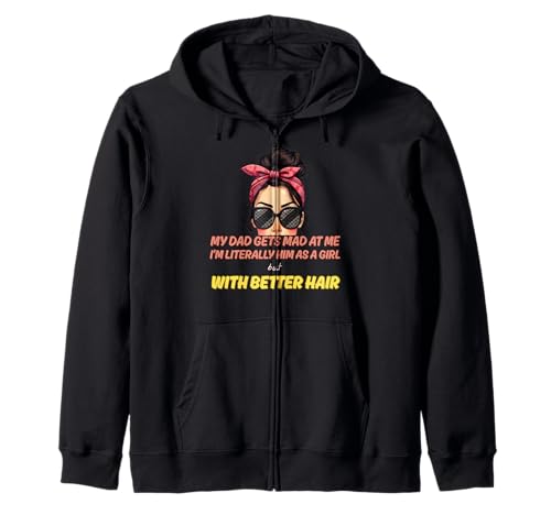 Mein Vater Wird sauer auf Mich, Aber ich Bin buchstäblich er als Mädchen Kapuzenjacke Mein Vater Wird sauer auf Mich, Aber ich Bin buchstäblich er als Mädchen Kapuzenjacke von My dad gets mad at me but I'm Literally him Design