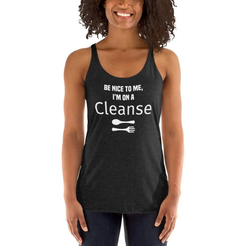 Be Nice To Me I'm On A Cleanse Tank Yoga Tops Lustige Shirts Kleidung Geschenke Lifestyle von MyFullBloomLife