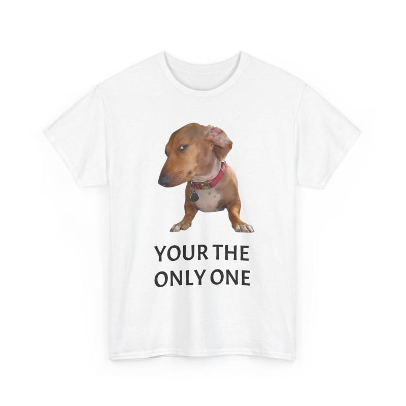 T-Shirt Mit Hunde Meme You Are The Only One L Lustiges Doggo Shirt Herzhaft Und Witzig Geschenk Für Hundefans & Tierliebhaber T-Shirt Mit Hunde Meme You Are The Only One L Lustiges Doggo Shirt Herzhaft Und Witzig Geschenk Für Hundefans & Tierliebhaber von YalivaDecor