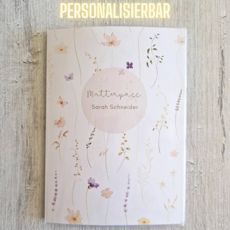 Mutterpasshülle Personalisierbar Mit Fach + Namen/Hülle Mutterpass Schutzhülle Schutzumschlag Wiesenblumen Blumen Floral von MyMarelle