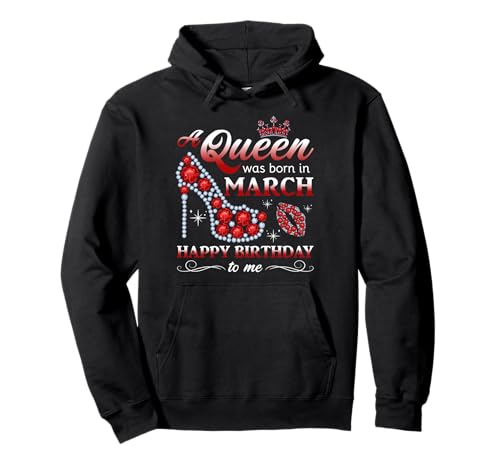 A Queen Was Born in March Frauen Mädchen Damen März Geburtstag Pullover Hoodie A Queen Was Born in March Frauen Mädchen Damen März Geburtstag Pullover Hoodie von Myassil