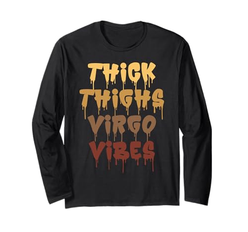 Dicke Oberschenkel Jungfrau Vibes Jungfrau Sternzeichen Männer Frauen lustig Langarmshirt Dicke Oberschenkel Jungfrau Vibes Jungfrau Sternzeichen Männer Frauen lustig Langarmshirt von Myassil