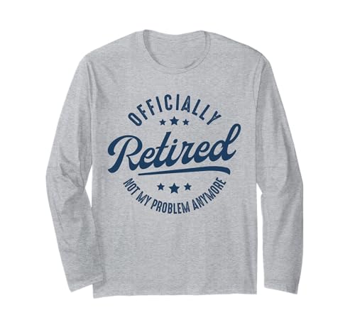 Retired Not My Problem Anymore Männer Frauen Lustig Ruhestand Langarmshirt von Myassil