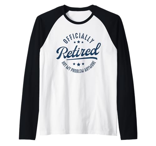 Retired Not My Problem Anymore Männer Frauen Lustig Ruhestand Raglan von Myassil