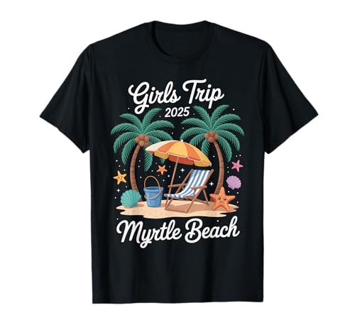 Myrtle Beach 2025 Mädchenreise für Damen — Passender Urlaub T-Shirt Myrtle Beach 2025 Mädchenreise für Damen — Passender Urlaub T-Shirt von Myrtle Beach Vacation Tees