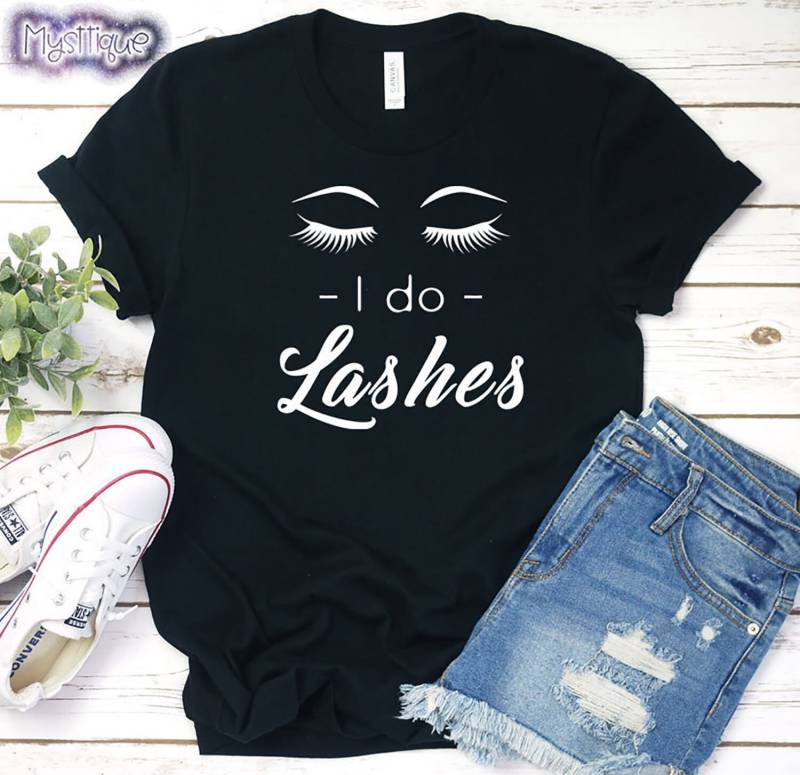 Ich Tue Wimpern T-Shirt, Wimpern, Lustige Shirt, Geschenk Für Sie, Salon Kosmetik, Make-Up Frauen Haar Stylist Ich Tue Wimpern T-Shirt, Wimpern, Lustige Shirt, Geschenk Für Sie, Salon Kosmetik, Make-Up Frauen Haar Stylist von Mysttique