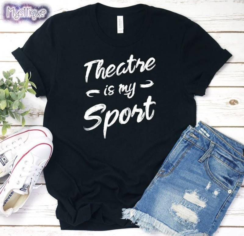 Theater Ist Mein Sport T-Shirt, Shirt, Probe Geschenk, Broadway Kostüm, Schauspielerin Schule Spielen, Drama, Schauspieler Shirt von Mysttique