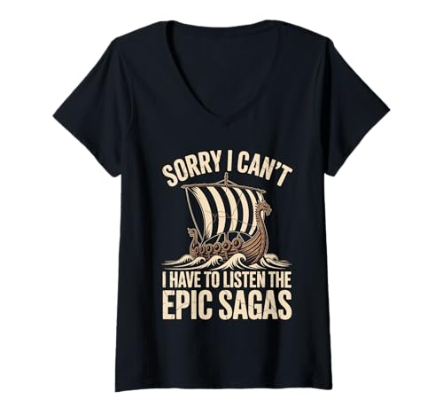 Damen Sorry I can´t. I Have to Listen The Epic Sagas T-Shirt mit V-Ausschnitt Damen Sorry I can´t. I Have to Listen The Epic Sagas T-Shirt mit V-Ausschnitt von Mythen der Griechen und Wikinger