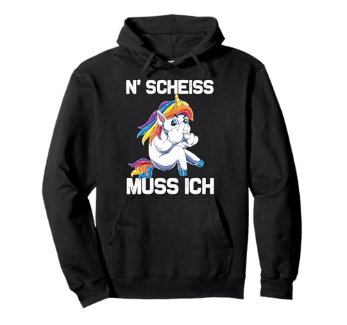 N' Scheiss muss ich Lustiger Einhorn Spruch Frauen Unicorn Pullover Hoodie von N' Scheiss Muss Ich Einhorn Shop